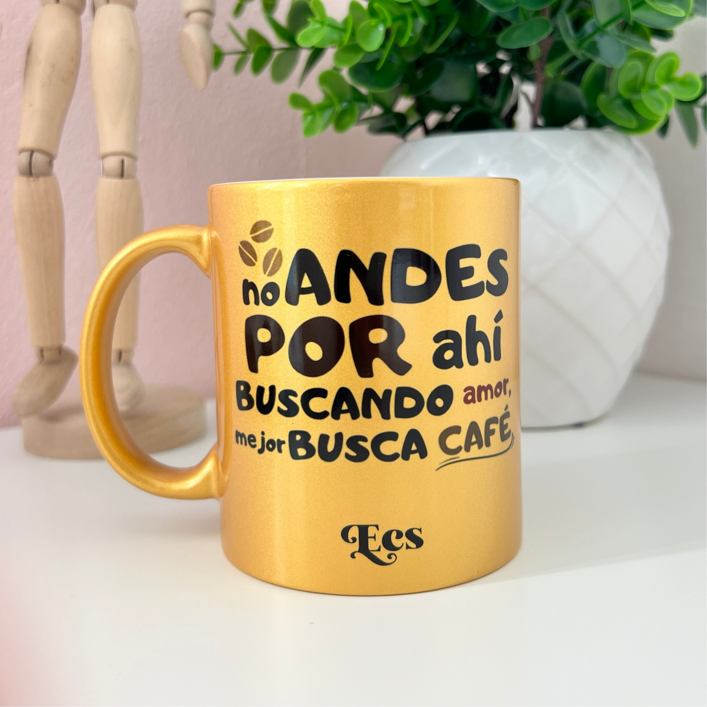 No andes por ahí buscando amor, mejor busca café | Taza Sublimada