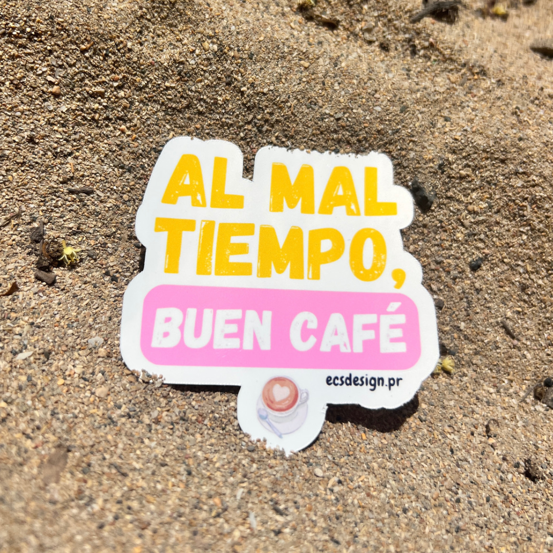 Al mal tiempo, buen café | Premium Sticker