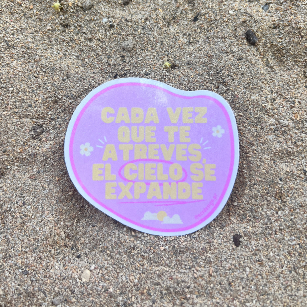Cada vez que te atreves el cielo se expande | Premium Sticker