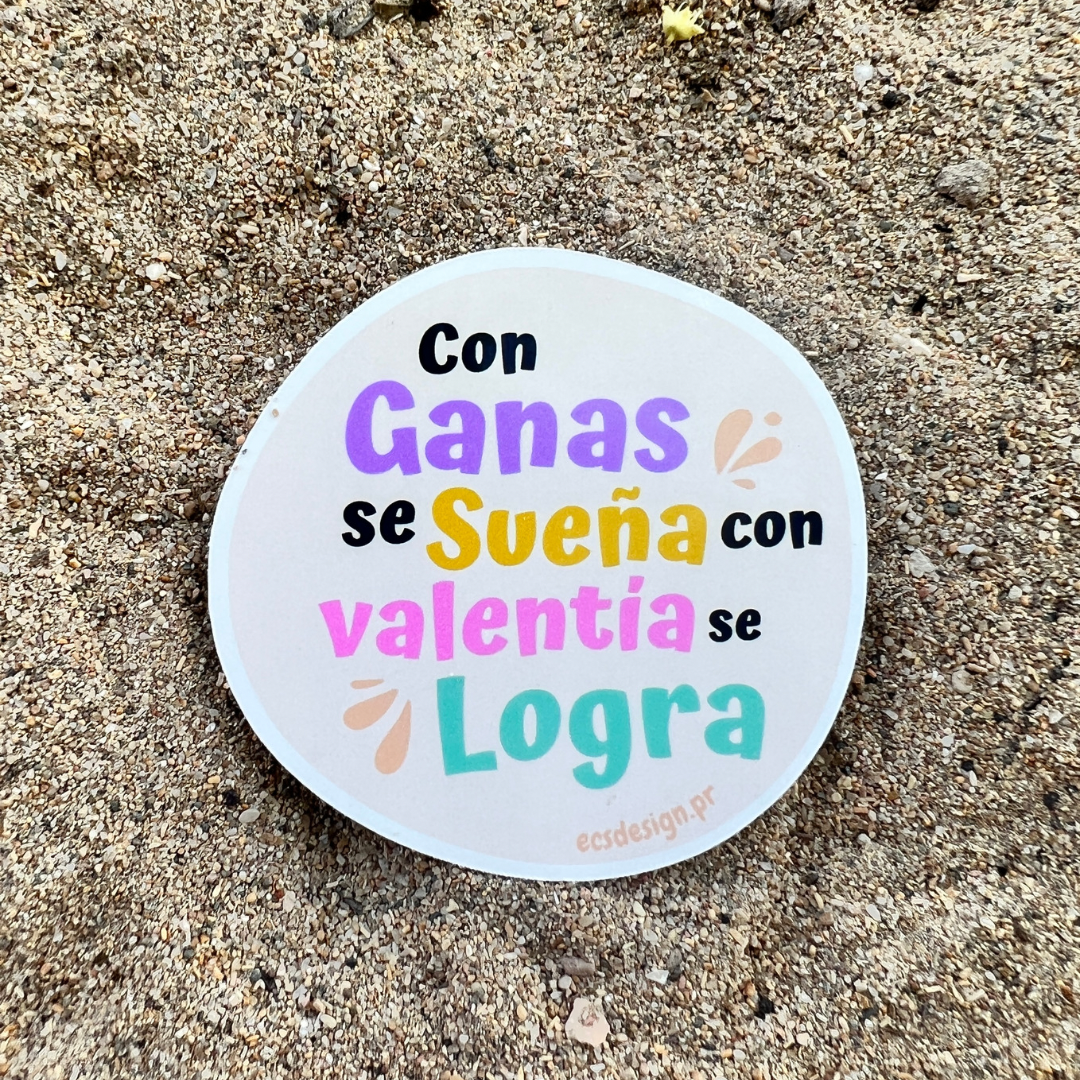 Con ganas de sueña con valentía se logra | Premium Sticker