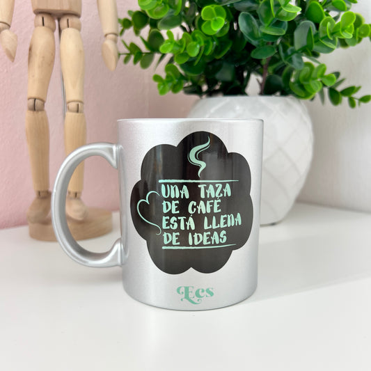 Una taza de café está llena de ideas | Taza Sublimada