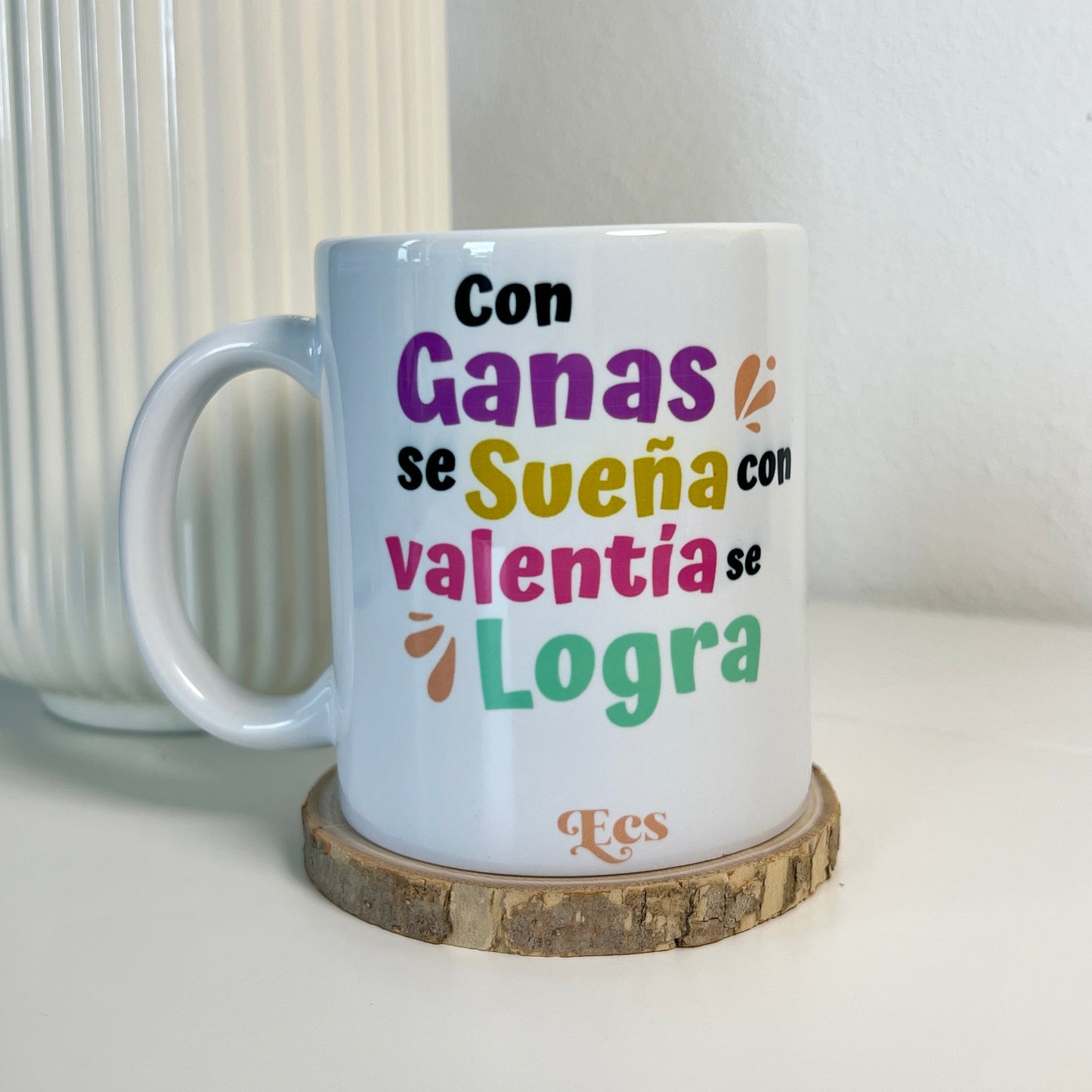 Con ganas se sueña con valentía se logra | Taza Sublimada