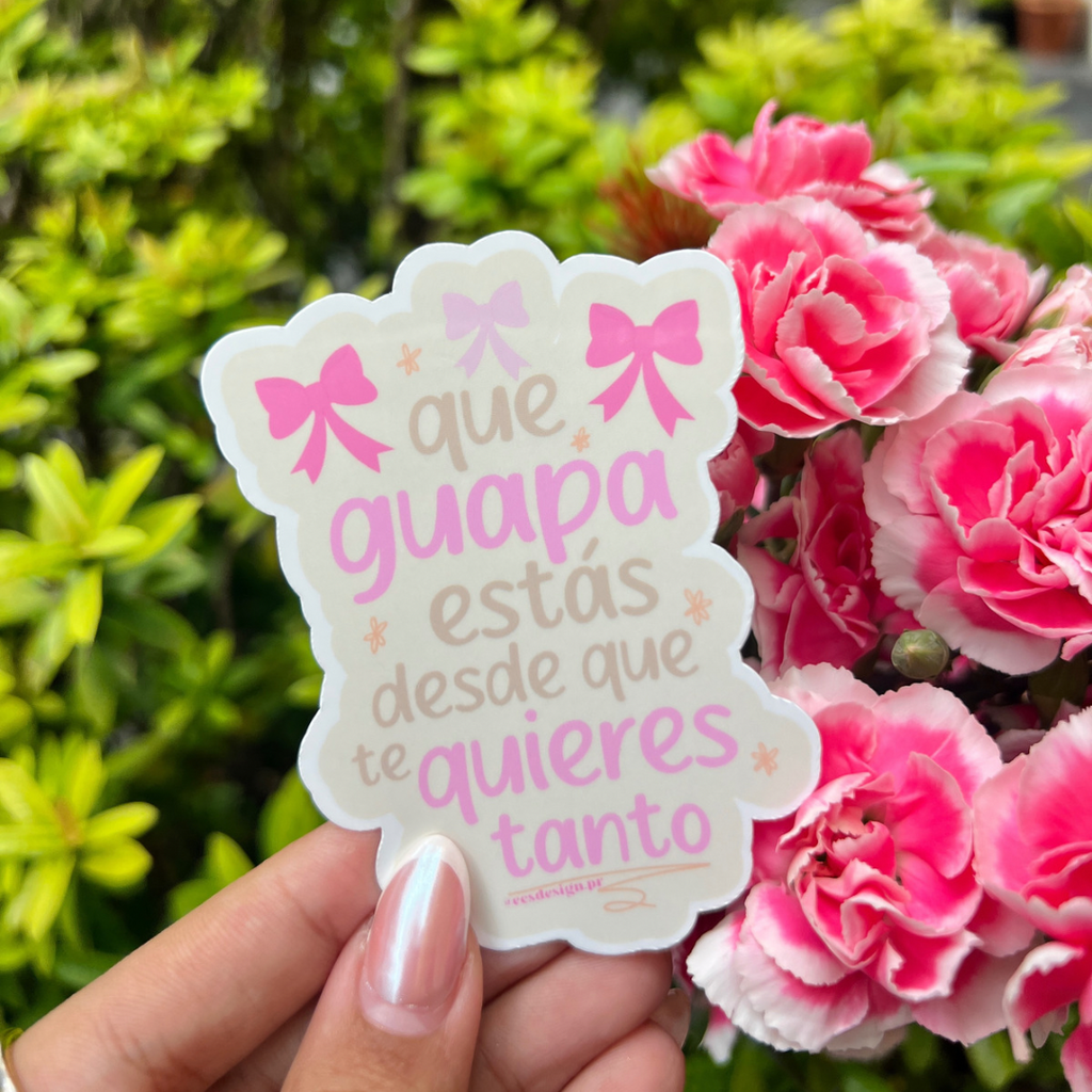 Qué guapa estás desde que te quieres tanto | Premium Sticker