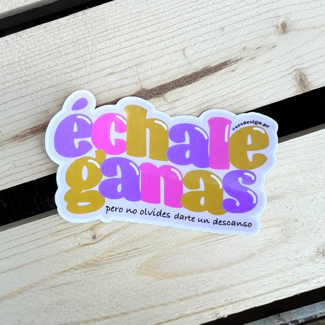 Sticker Descanso Échale ganas, pero no olvides darte un descanso | Premium Sticker – ECS ...