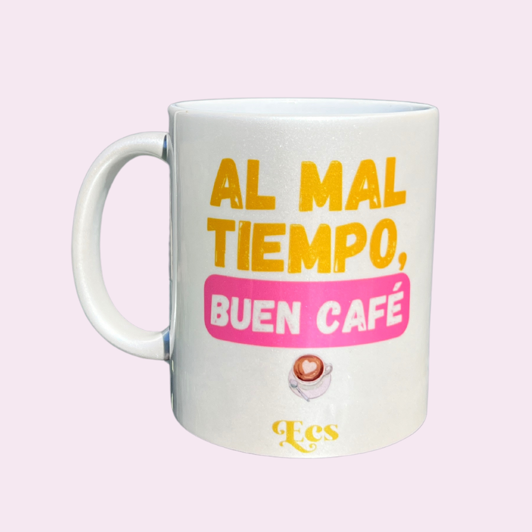 Al mal tiempo, buen café | Taza Sublimada